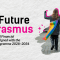 Two people walking hand in hand, one draped in a rainbow flag and the other in an EU flag, symbolizing inclusion and European unity. Text reads 'The Future is Erasmus – A Multiannual Financial Framework Aligned with the Erasmus+ Programme 2028–2034.