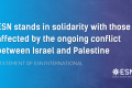 ESN stands in solidarity with those affected by the ongoing conflict between Israel and Palestine. Statement of ESN International.