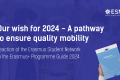 Our wish for 2024 - A pathway to ensure quality mobility. Reaction of the Erasmus Student Network to the Erasmus+ Programme Guide 2024