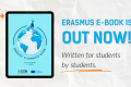 Erasmus E-book is out now! Written by students for students.