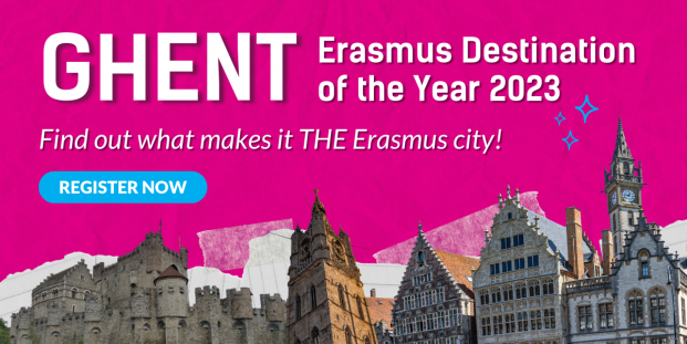 A pink visual with cutouts of buildings in Ghent. The text says: "Ghent. Erasmus Destination of the Year 2023. Find out what makes it THE Erasmus city! Register now."