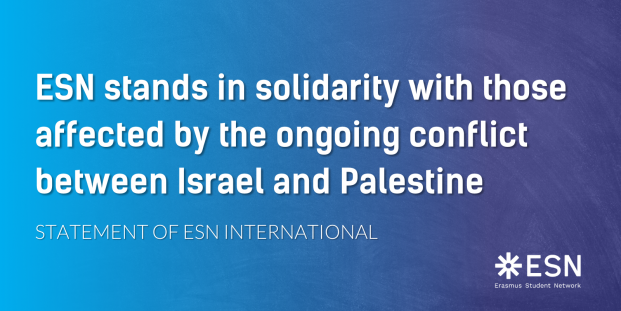 ESN stands in solidarity with those affected by the ongoing conflict between Israel and Palestine. Statement of ESN International.1