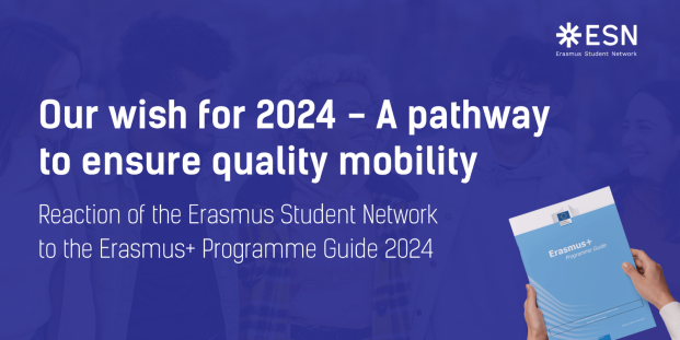 Our wish for 2024 - A pathway to ensure quality mobility. Reaction of the Erasmus Student Network to the Erasmus+ Programme Guide 2024